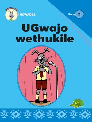 cover image of Ugwajo Graded Readers Grade 2, Book 2: Ugwajo Wethukile